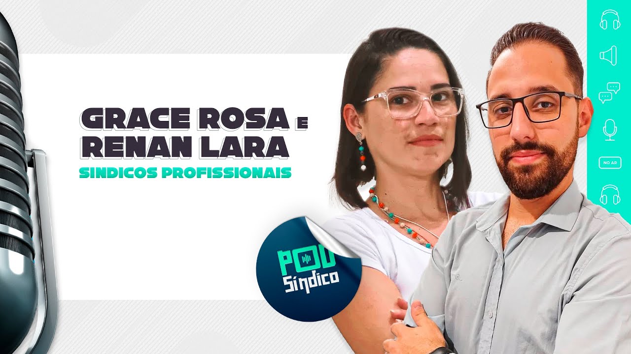 GRACE ROSA E RENAN LARA – PodSíndico #09