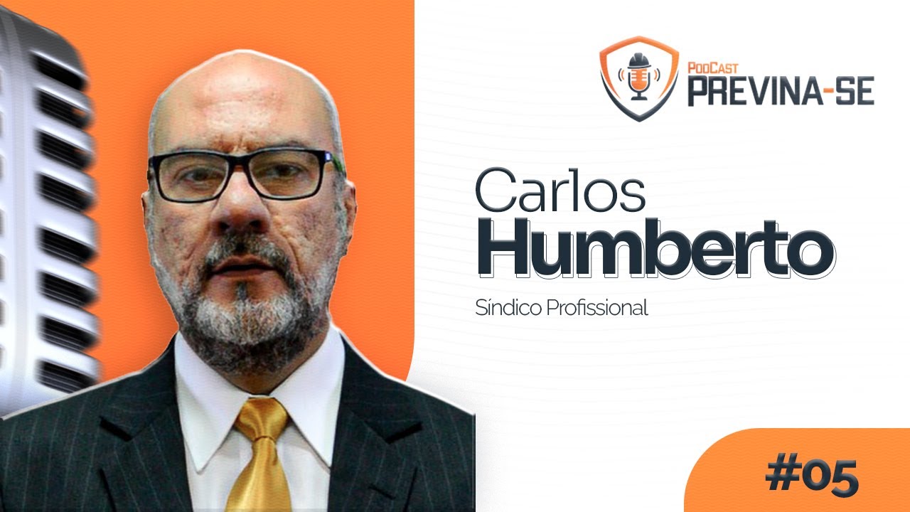 CARLOS HUMBERTO – Previna-se Podcast #05