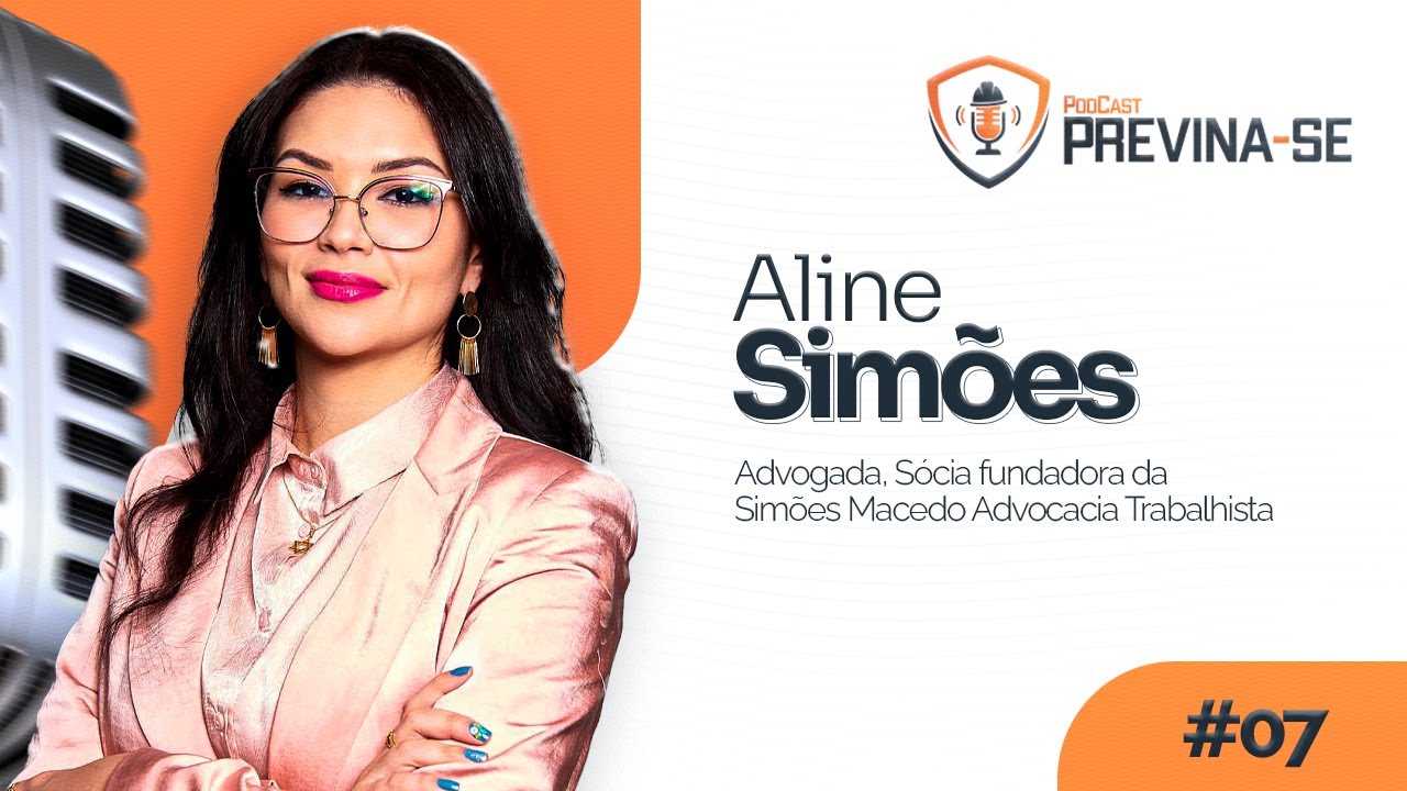 ALINE SIMÕES – Previna-se Podcast #07