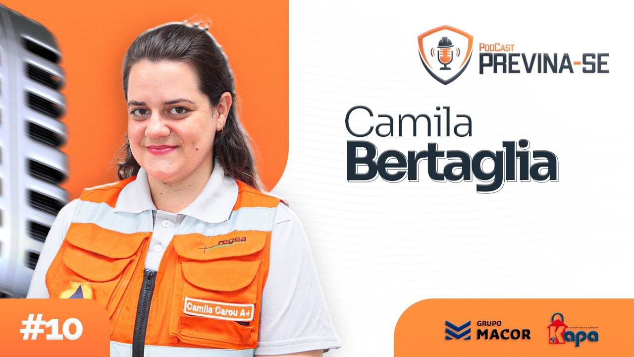 CAMILA BERTAGLIA – Previna-se Podcast #10