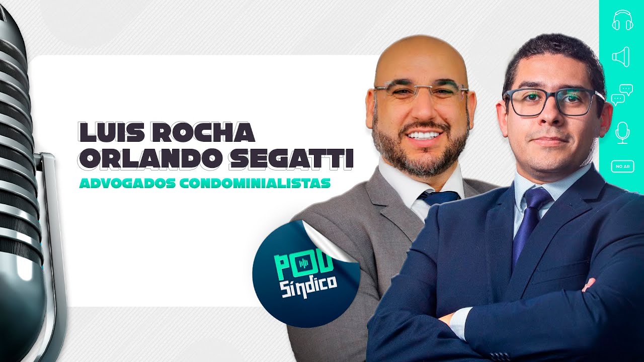 LUIS ROCHA & ORLANDO SEGATTI – PodSíndico #24
