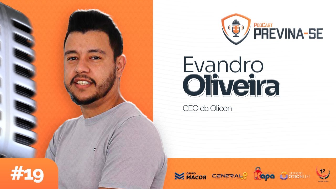EVANDRO OLIVEIRA – Previna-se Podcast #19