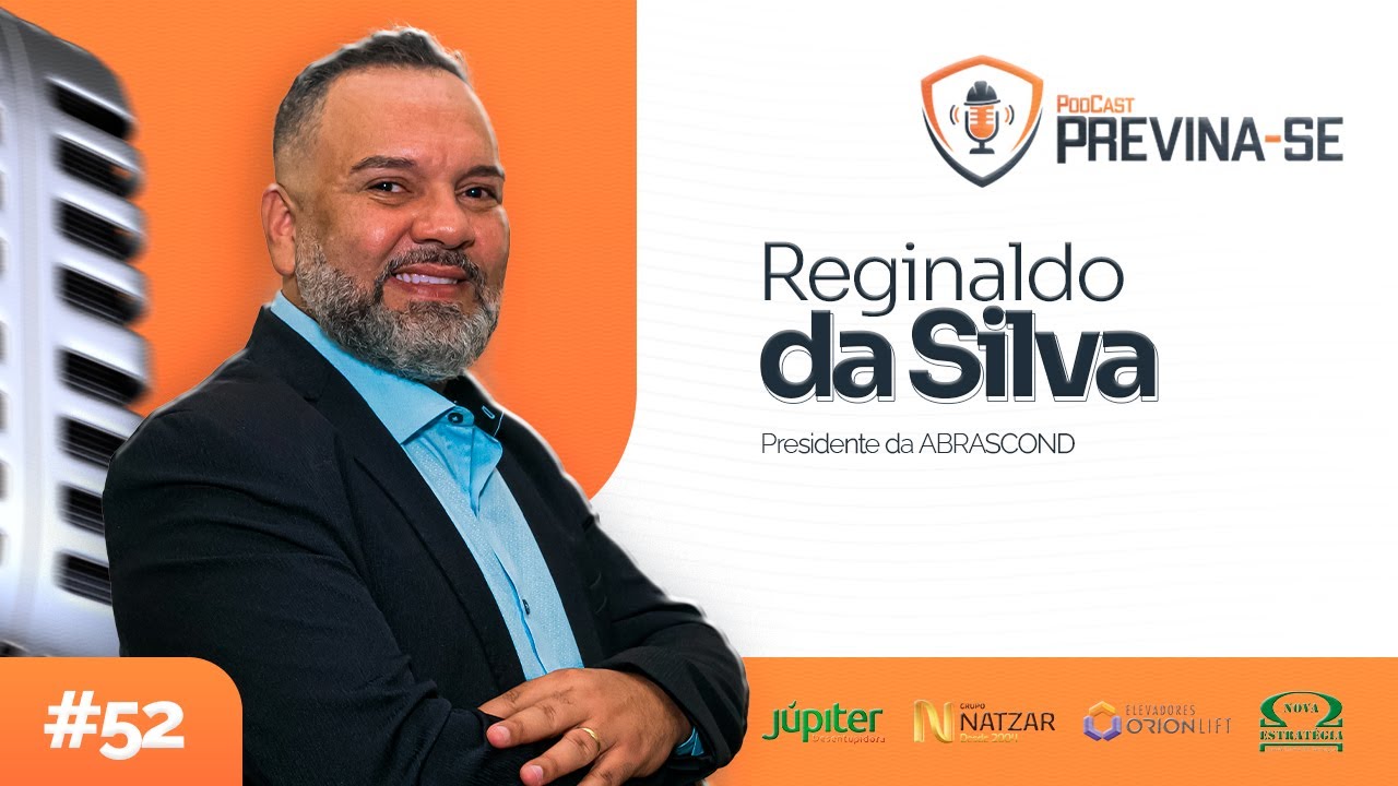 REGINALDO SILVA – Previna-se Podcast #52