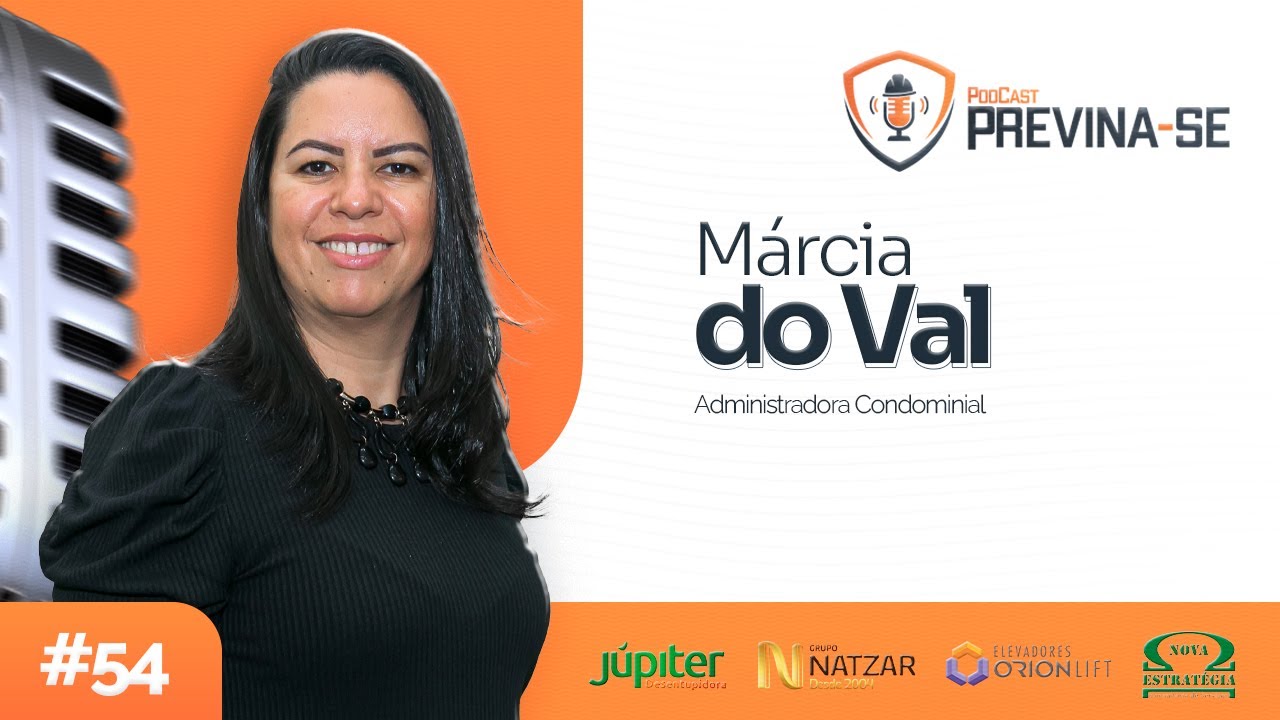 MÁRCIA DO VAL – Previna-se Podcast #54