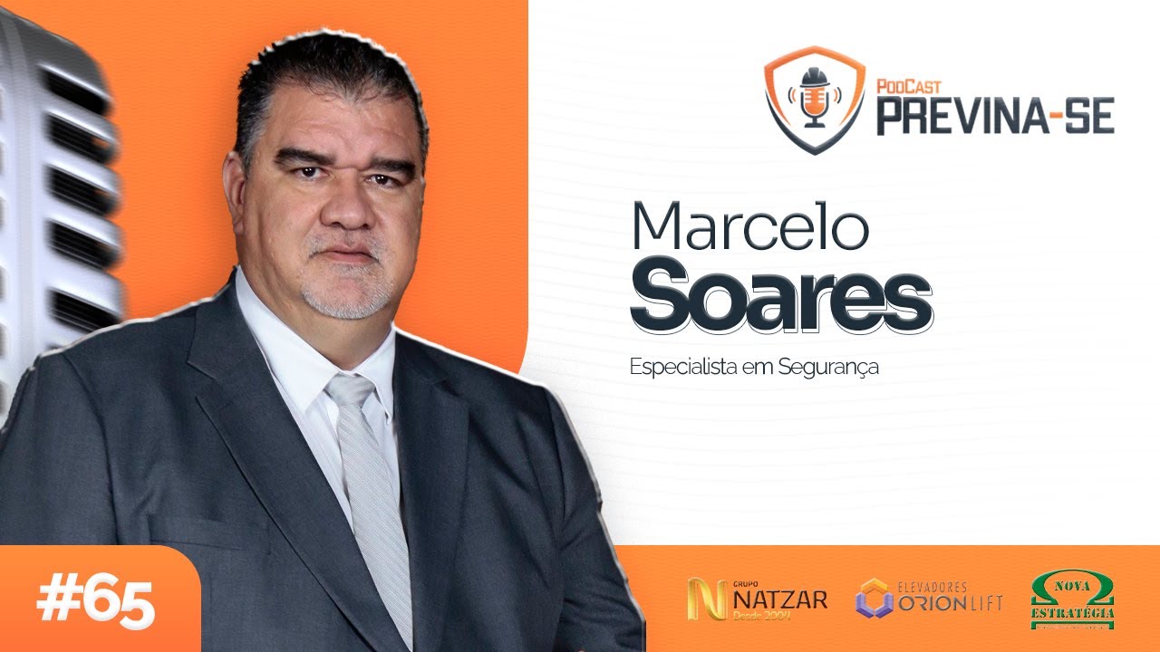 MARCELO SOARES – Previna-se Podcast #65