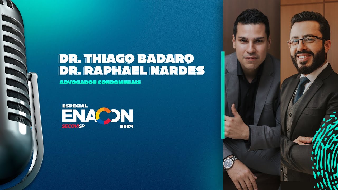 DR. THIAGO BADARÓ & DR. RAFAEL NARDES – PodSindico Especial – ENACON 2024 #91