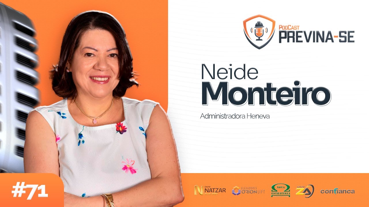 NEIDE MONTEIRO – Previna-se Podcast #71