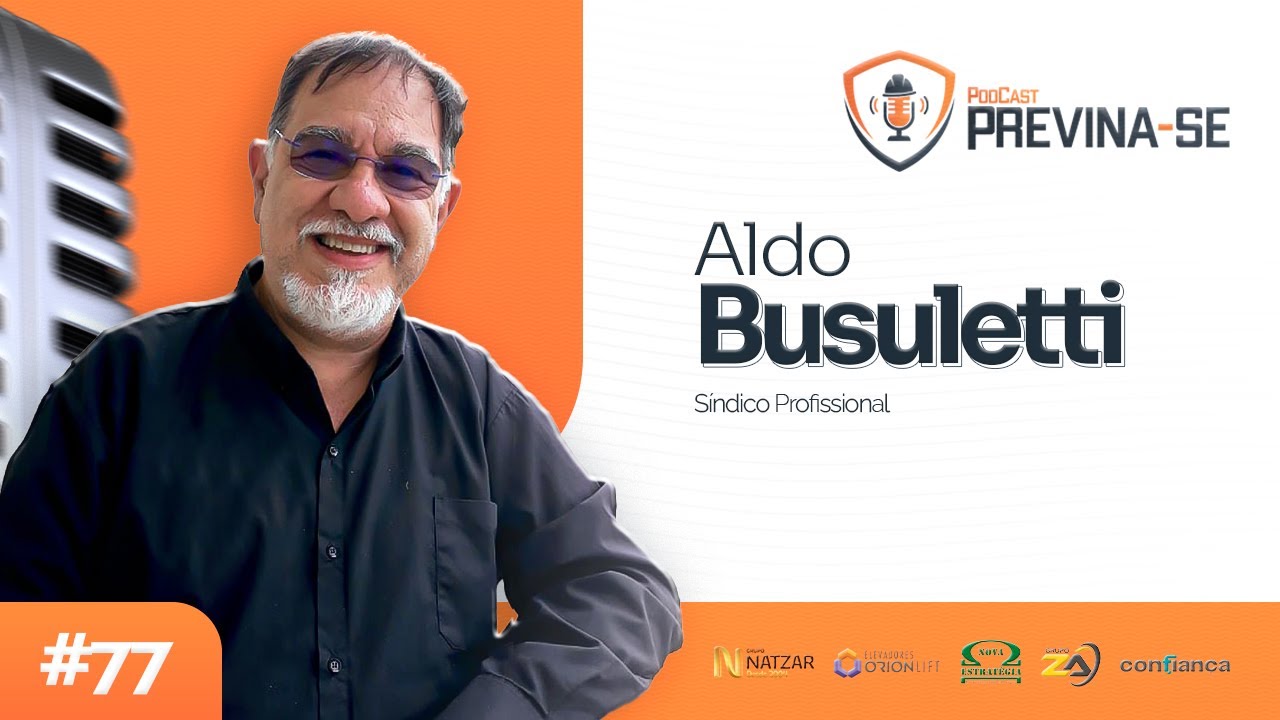 ALDO BUSULETTI – Previna-se Podcast #77