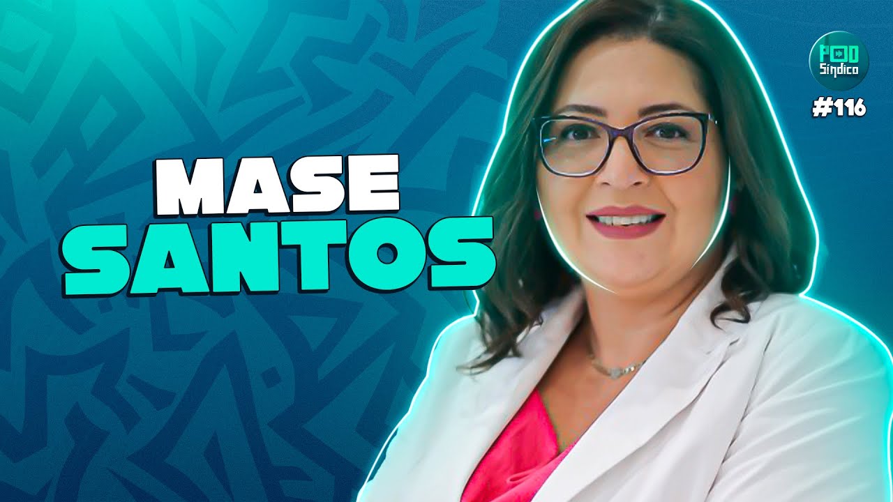 MASÉ SANTOS – PodSíndico #116