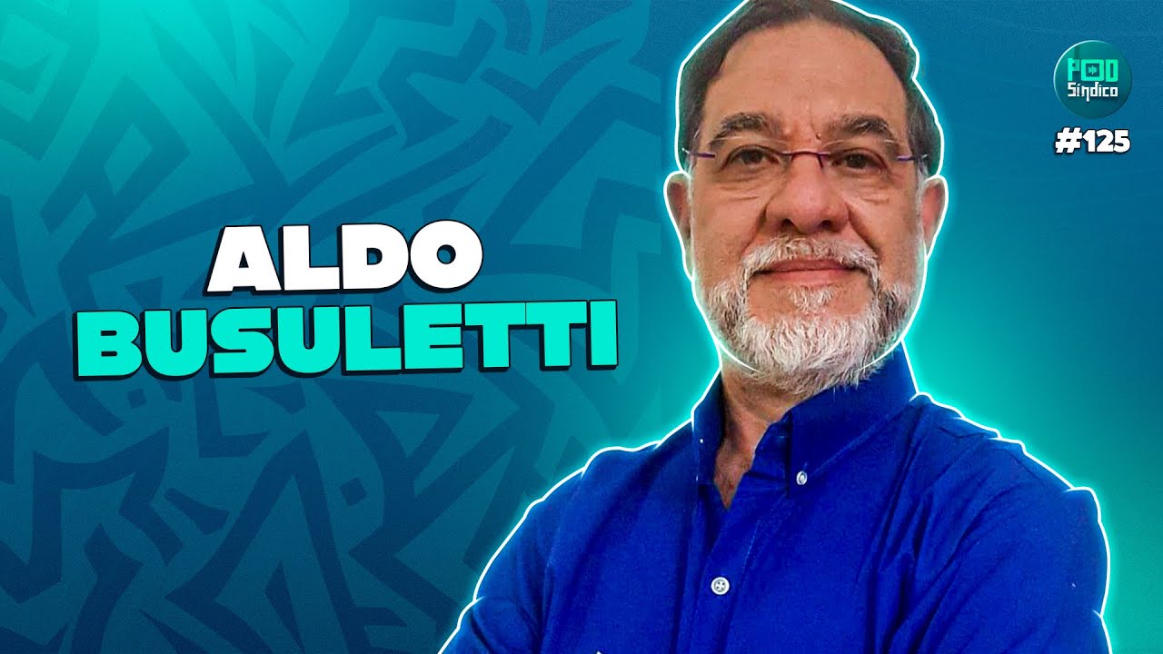 ALDO BUSULETTI – PodSíndico #125 🎙️