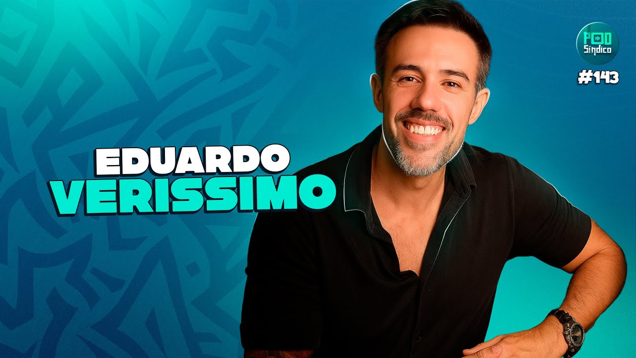 EDUARDO VERÍSSIMO – PodSíndico #143 🎙️