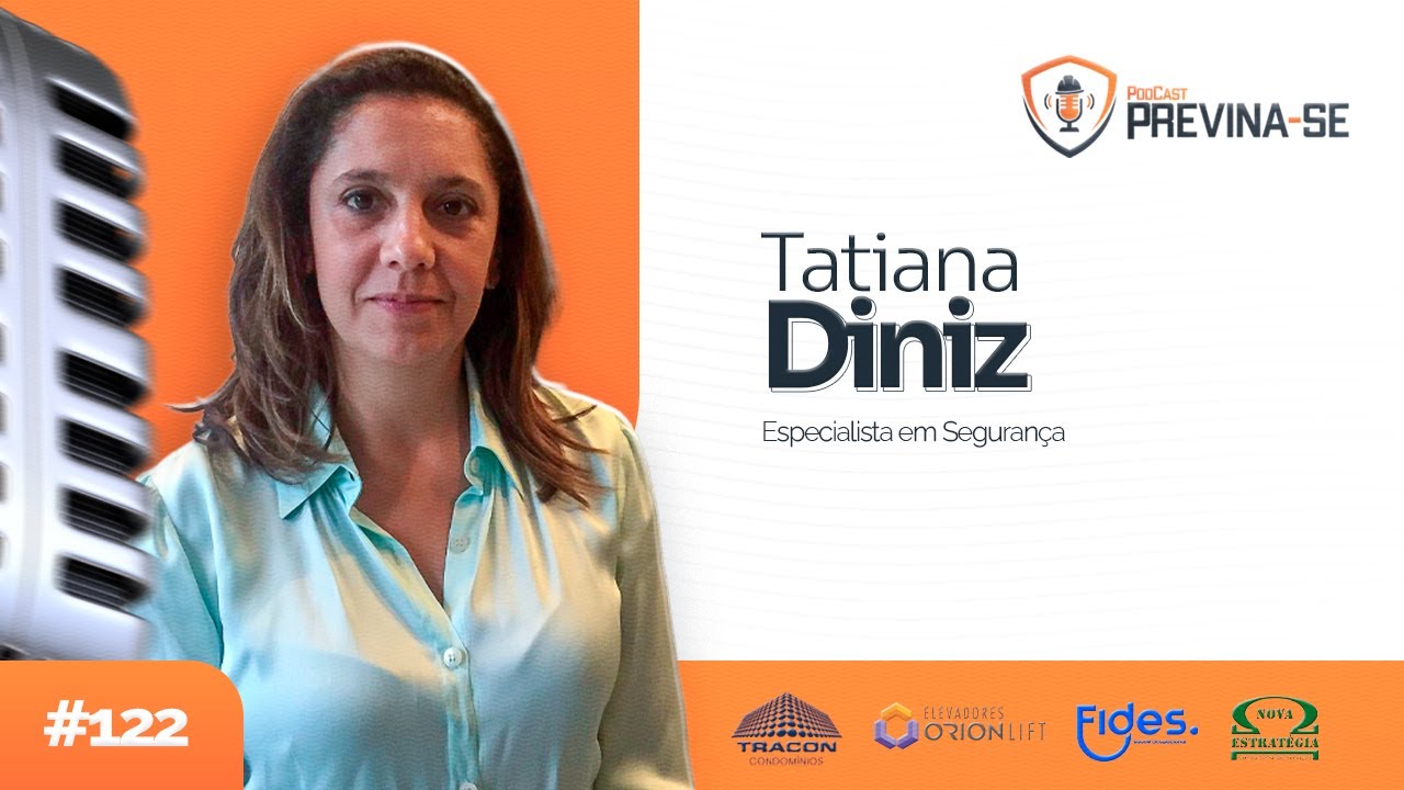 TATIANA DINIZ – Previna-se Podcast #122