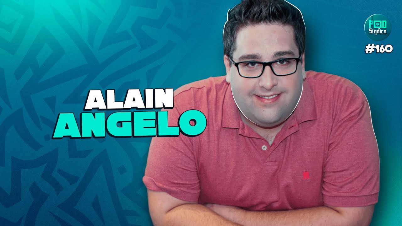 ALAIN ANGELO – PodSíndico #160 🎙️