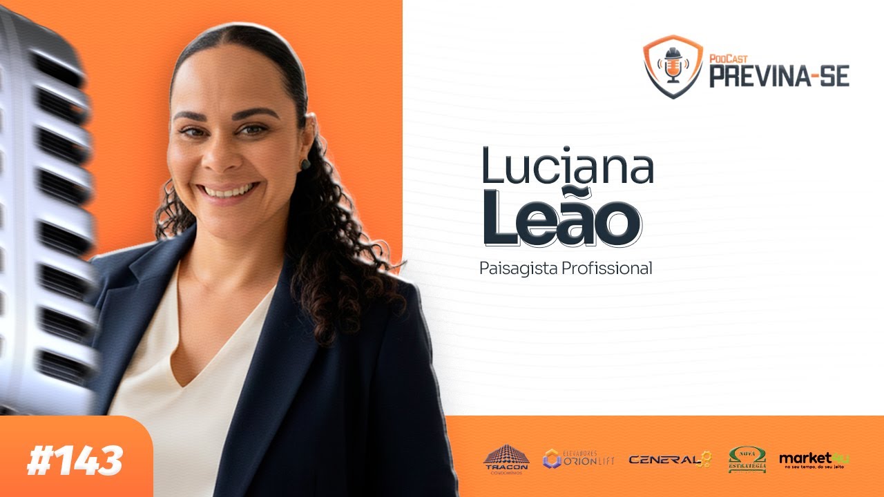LUCIANA LEÃO – Previna-se Podcast #143