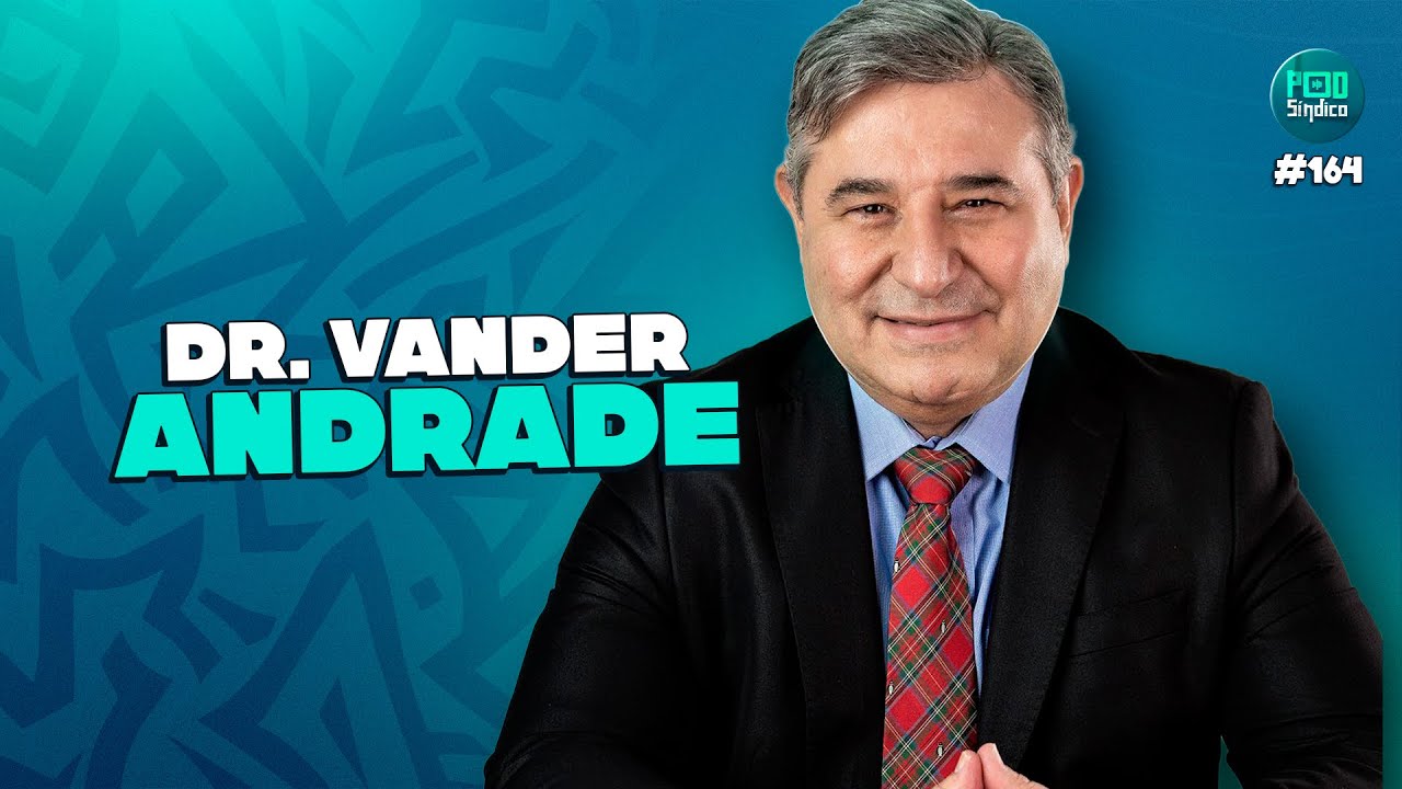 DR. VANDER ANDRADE – PodSíndico #164 🎙️