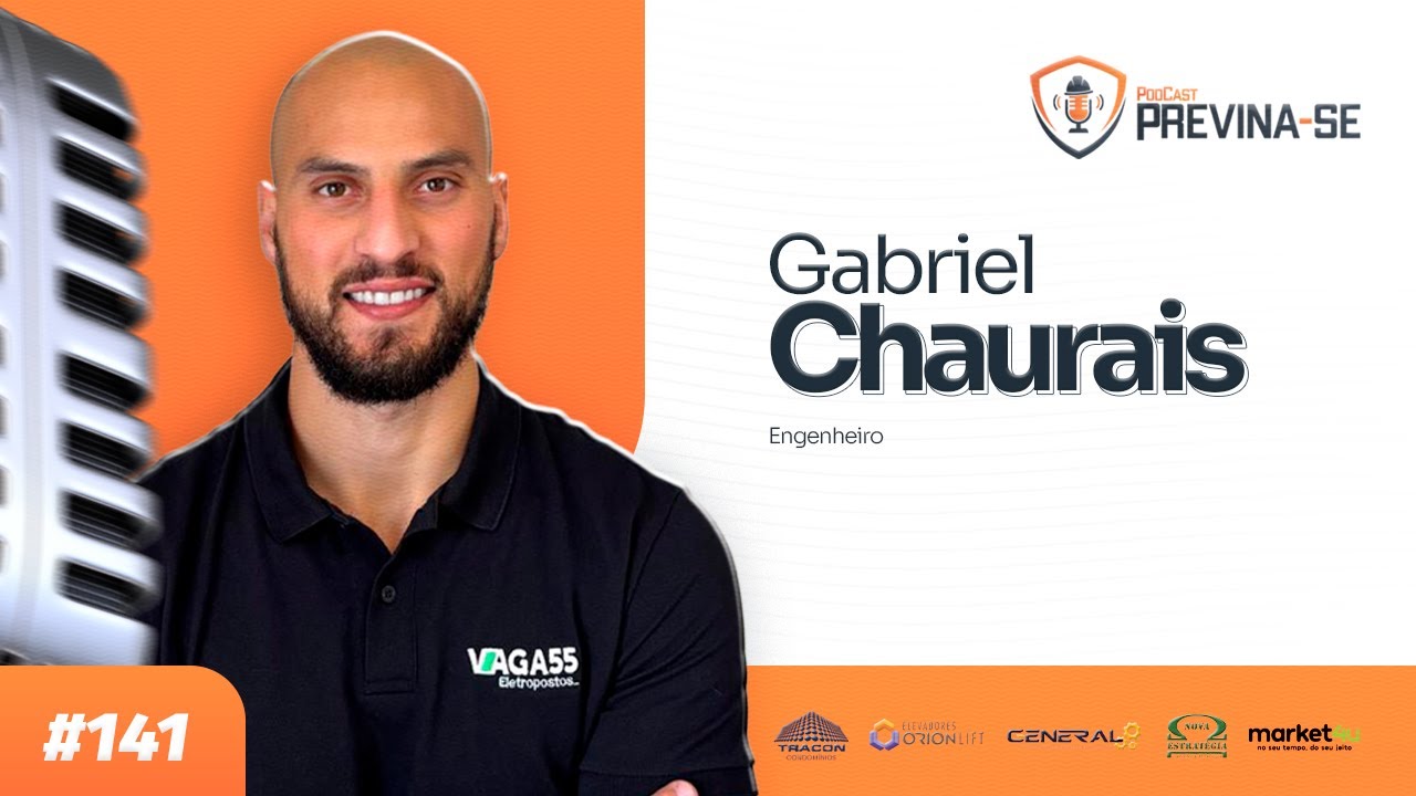 GABRIEL CHAURAIS – Previna-se Podcast #141