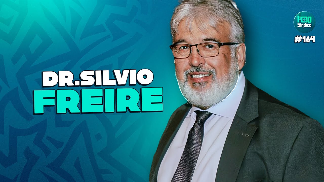 DR. SILVIO FREIRE – PodSíndico #164 🎙️