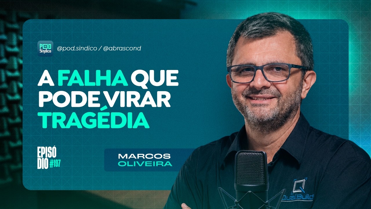MARCOS OLIVEIRA – PodSíndico #197